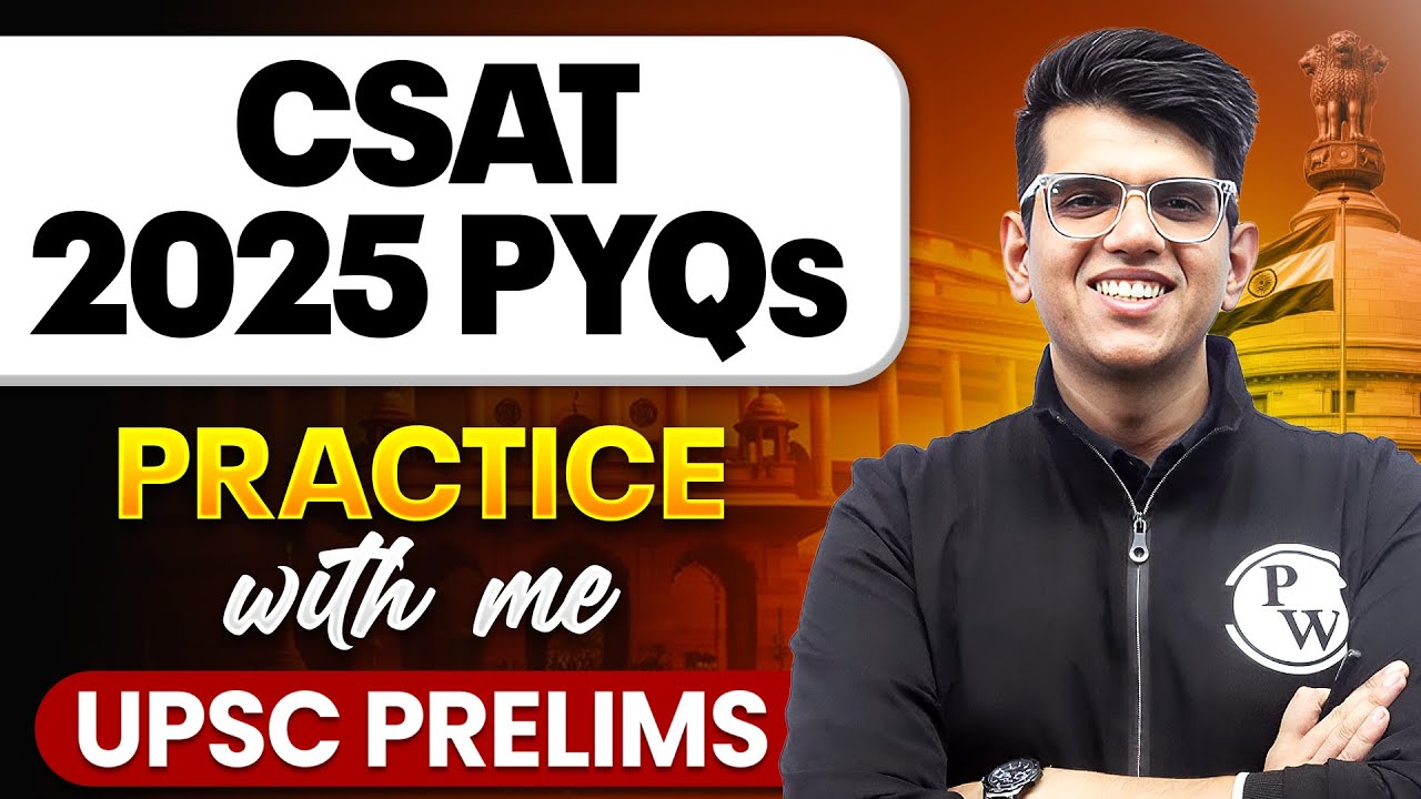 CSAT PYQs 2025 - Live Paper Solution ✍️ | CSAT PYQs Year Wise | UPSC Prelims 2026
