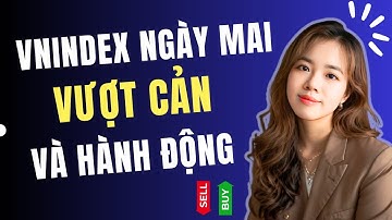 VN-Index Ngày Mai Có Vượt Cản? Kịch Bản Thị Trường & Chiến Lược Hành Động