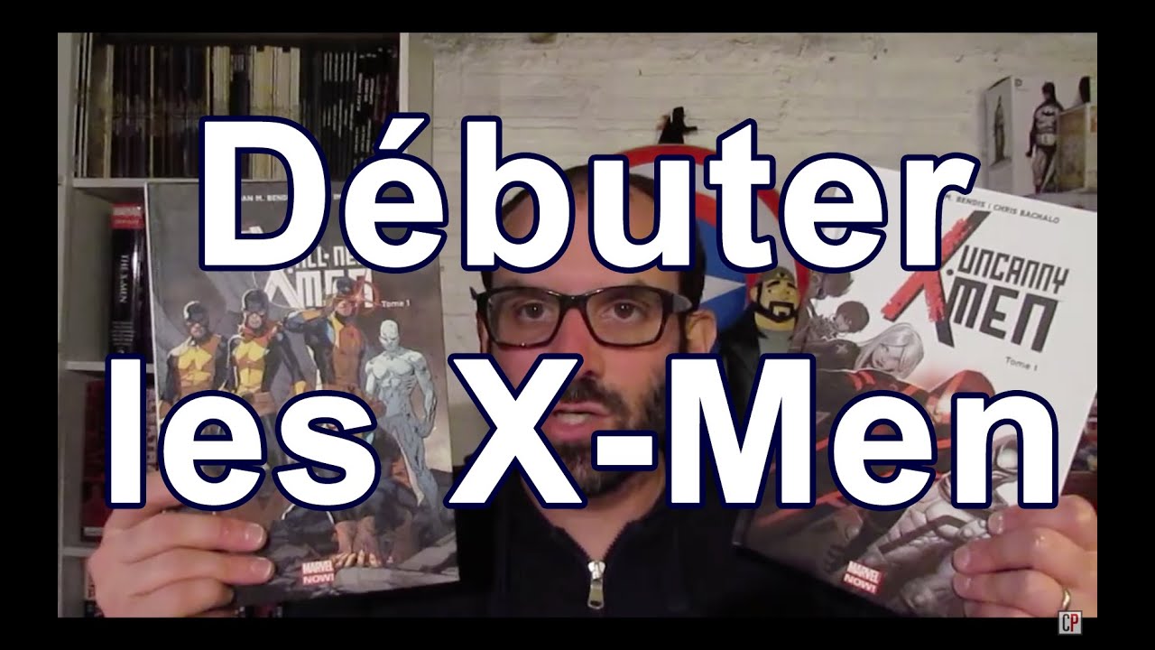 Débuter les X MEN