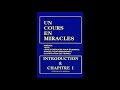 "Un Cours En Miracles" le Texte en Audio : INTRODUCTION & CHAPITRE 1