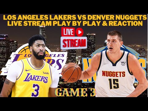 *LIVE* | Los Angeles Lakers Vs Denver Nuggets Play By Play & Reaction #NBA Playoffs Game 3