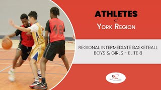 Athletes of York Region: Regional Intermediate Basketball - Boys & Girls Elite 8