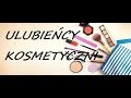 ULUBIEŃCY KOSMETYCZNI:#Wibo, #Lovely, #TooFaced, #Benefit, #Valentino