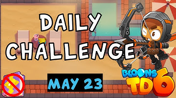 Bloons TD 6 Daily Challenge | Funny Tack | No MK No Powers | May 23 2023