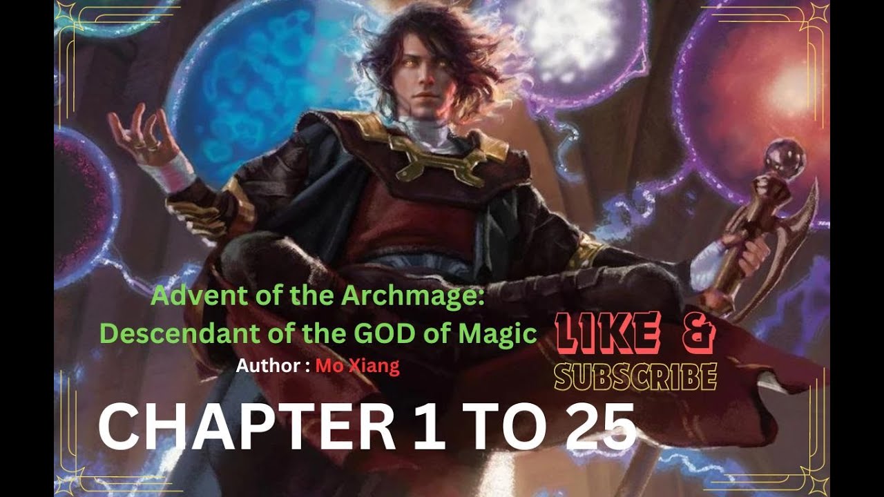 (1~25) Advent of the archmage : Descendant of the GOD mage | FANTASY | NOVEL | ISEKAI