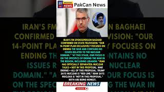 Iran’s 14-Point Plan Excludes Nuclear Issue, Talks Stall | PakCan News