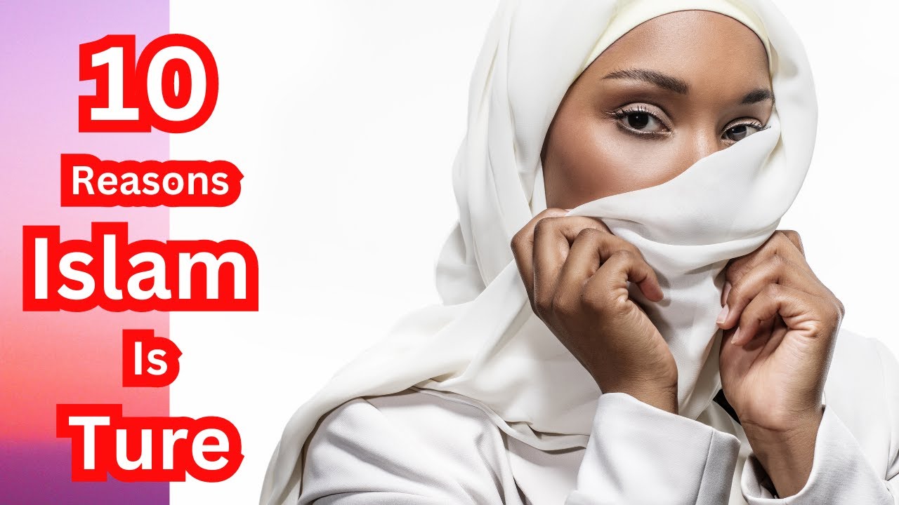 Reasons Muslims Believe Islam is True - YouTube