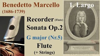 B.Marcello: Recorder (Flute) Sonata Op.2 - G major (Nr.5) - 1. Largo / Flute + Strings