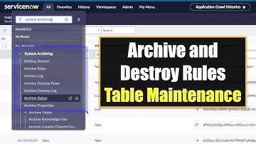 Archive and Destroy Rules in ServiceNow