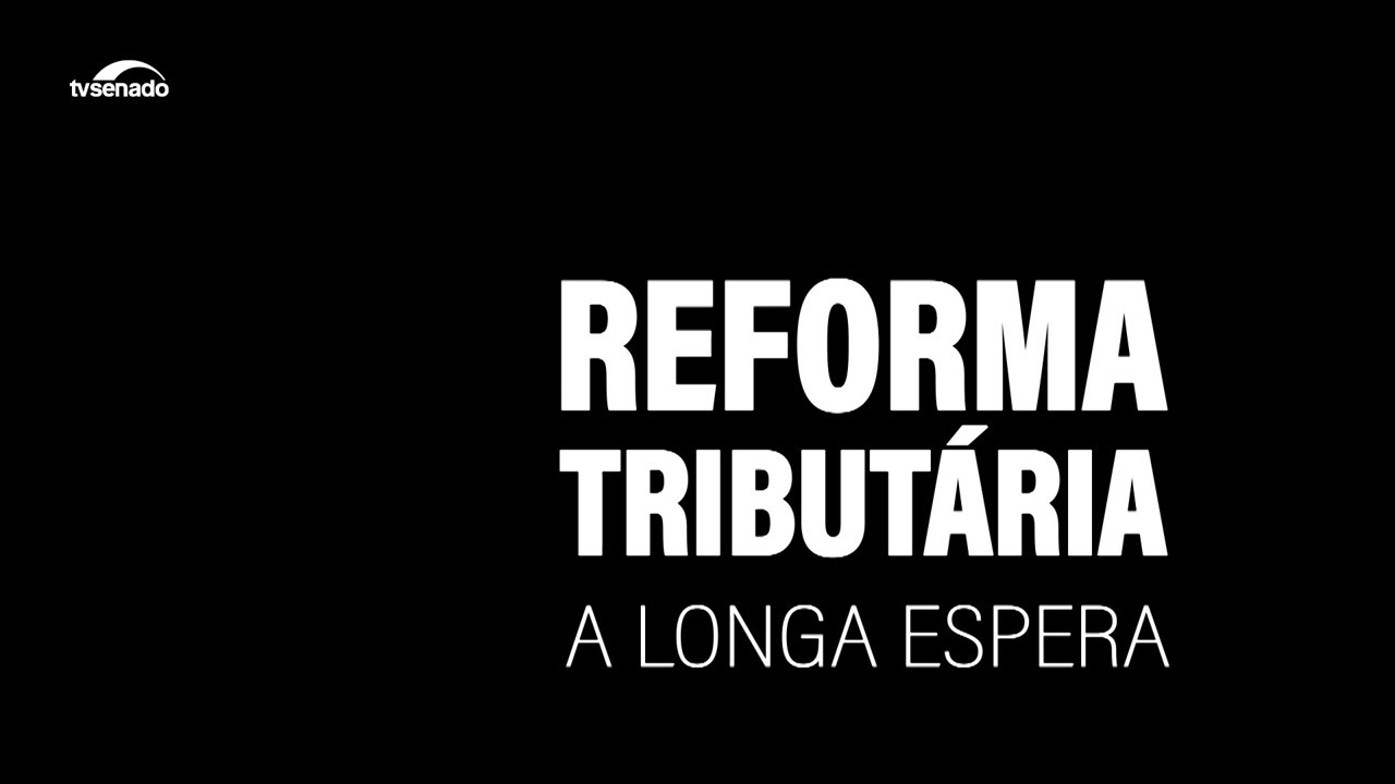27/04/2026 📰 Documentário: "Reforma tributária, a longa espera"