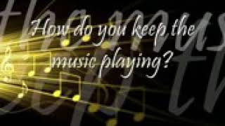 How Do You Keep The Music Playing with Song Lyrics