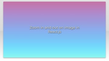 Zoom in and out on image in React.js