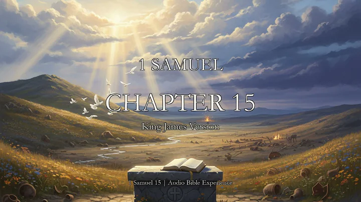 1 Samuel 15 - Saul's Disobedience and Samuel's Sorrow: When Obedience Trumps Sacrifice