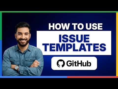 How to Use GitHub Issue Templates[2026 Full Guide]