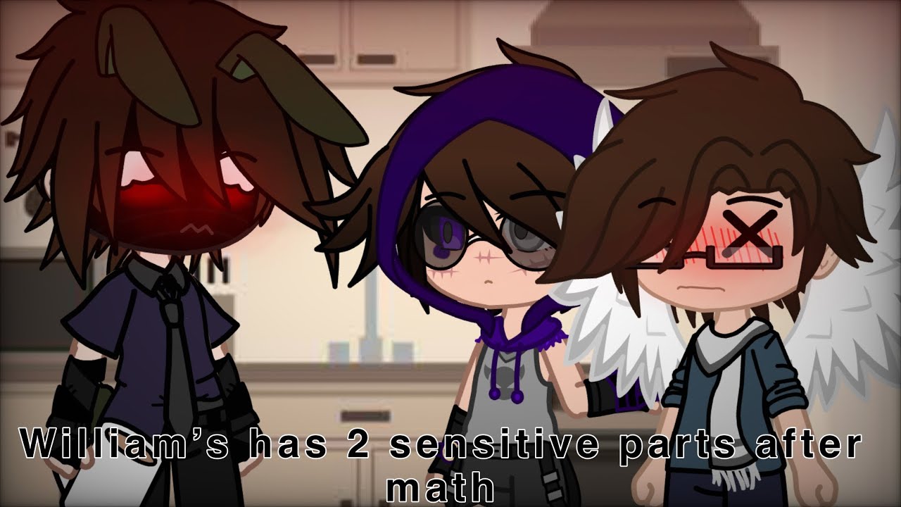 William’s has 2 sensitive parts after math / Helliam + Mikol/ FNaF ...