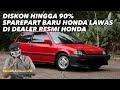 Diskon 90% Sparepart Honda Lawas di Dealer Resmi Honda | Motomobinews #16