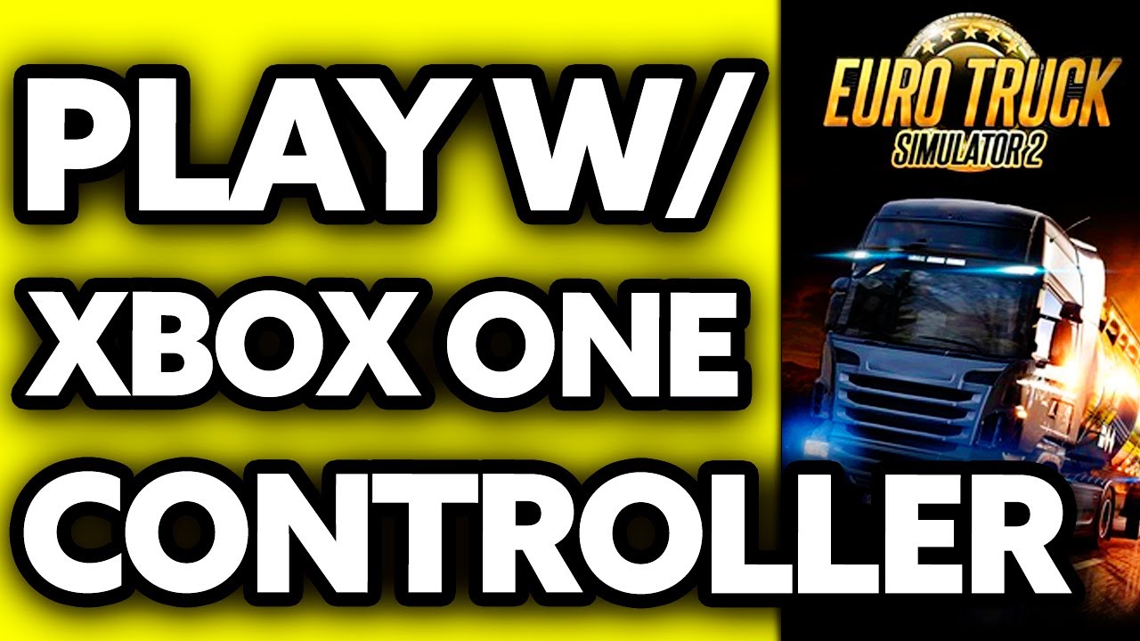 How To Play Euro Truck Simulator 2 with XBOX One Controller (2025) - Step by Step