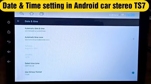 Best method to set Date & Time setting in Android car stereo TS7 automatically