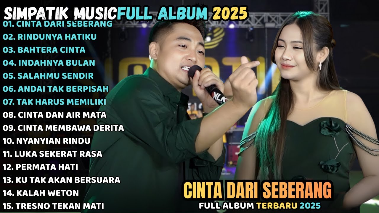 CINTA DARI SEBERANG | RINDUNYA HATIKU | SIMPATIK MUSIC FULL ALBUM 2025