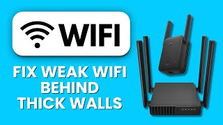How to Fix Weak Wi-Fi Behind Thick Walls 📶 Boost Signal & Eliminate Dead Zones Easily