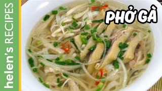 How to make PHO GA (Vietnamese Chicken Noodle Soup) | Helen's Recipes