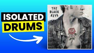 A Little Too High - The Black Keys | Only Drums (Isolated)