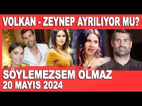 Söylemezsem Olmaz 20 Mayıs 2024 / Volkan Demirel ve Zeynep Demirel ayrılıyor mu?