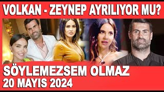 Söylemezsem Olmaz 20 Mayıs 2024 Volkan Demirel Ve Zeynep Demirel Ayrılıyor Mu?