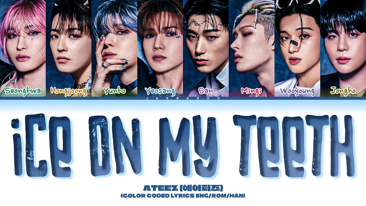 ATEEZ Ice On My Teeth Lyrics (에이티즈 Ice On My Teeth 가사) (Color Coded