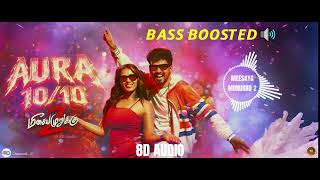 Aura 1010 - 8D Song Meesaya Murukku 2 Hiphop Tamizha Ketika Sharma