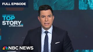 Top Story With Tom Llamas - May 9 Nbc News Now