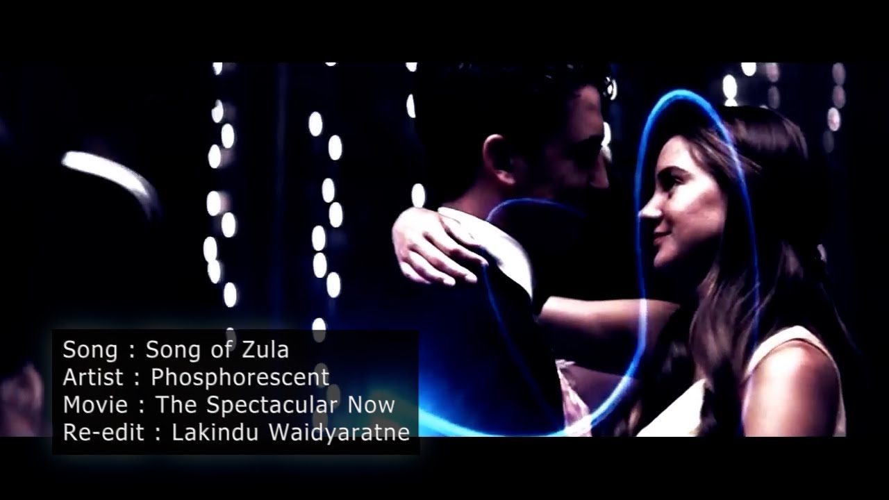 The Spectacular Now Song of Zula YouTube