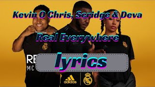 Kevin O Chris, Scridge & Deva - Real Everywhere (lyrics) | Real Madrid 2023