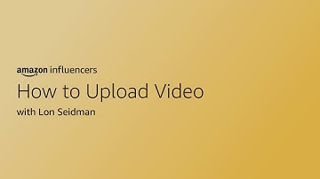 Amazon Video: How to Upload Video
