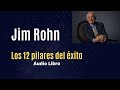 Los doce pilares del éxito - Jim Rohn