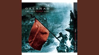 Video thumbnail of "Galahad - Empires Never Last"