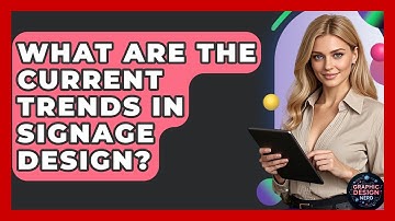 What Are The Current Trends In Signage Design? - Graphic Design Nerd