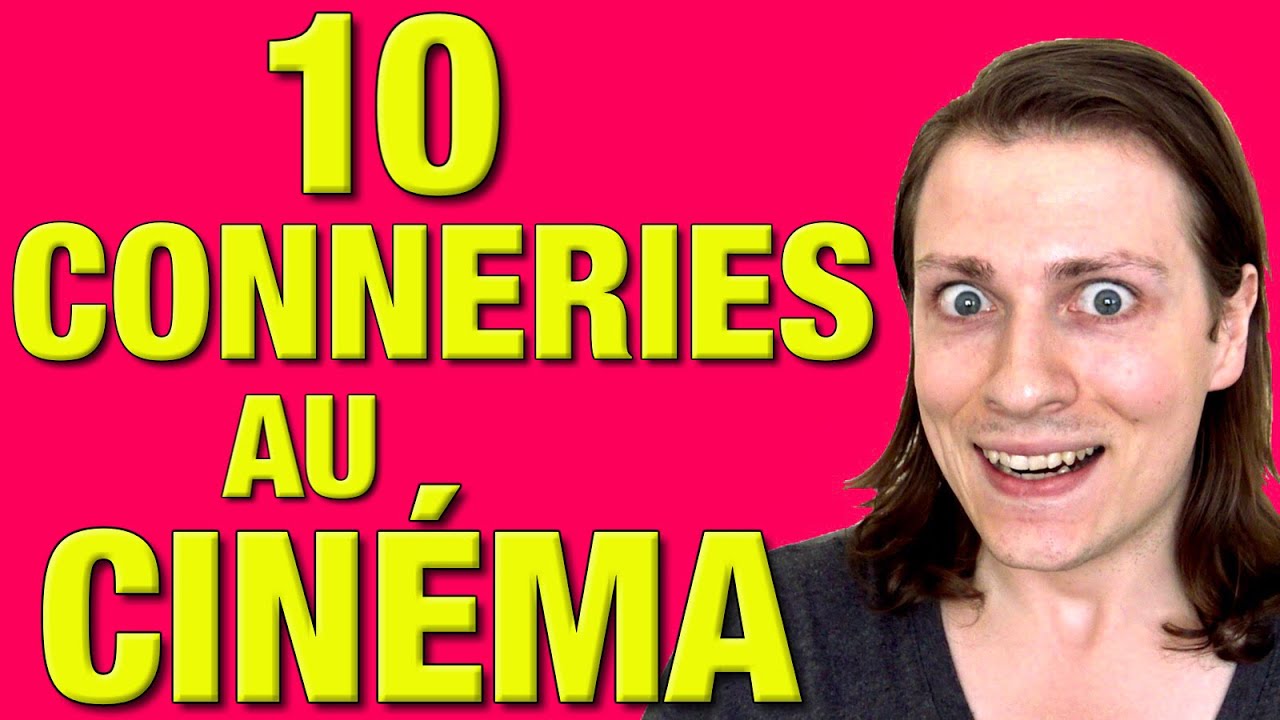 10 CONNERIES A FAIRE AU CINÉMA - DELIRES DE MAX