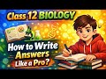 Class 12 Biology | How to Write Answers Like a Pro 🔥 Board Exam Answer Writing Strategy