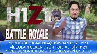OYUN PORTAL H1Z1 VİDEOSU KÜFÜR !!! (SİLİNMEDEN İZLE)