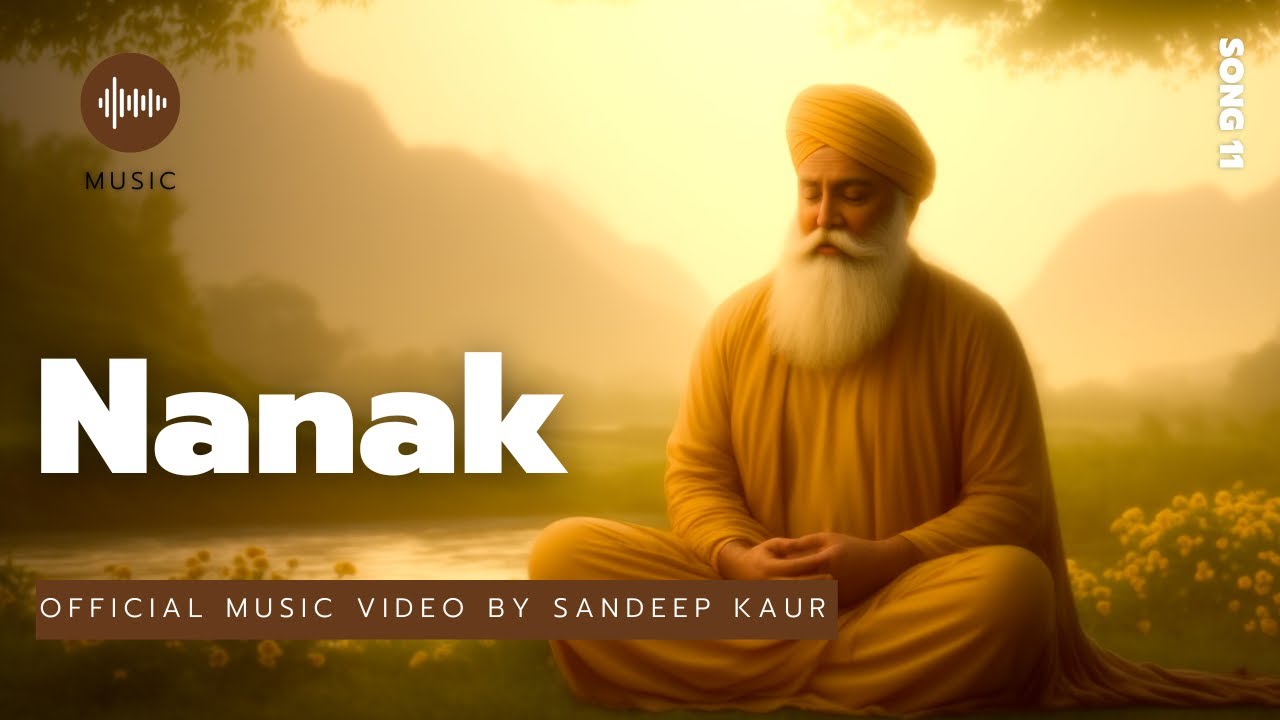 Nanak - ਨਾਨਕ | By Sandeep Kaur | Punjabi Shabad/Song