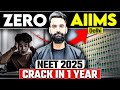 Neet 2025  crack aiims delhi in 1 year  best strategy to crack neet  wassim bhat