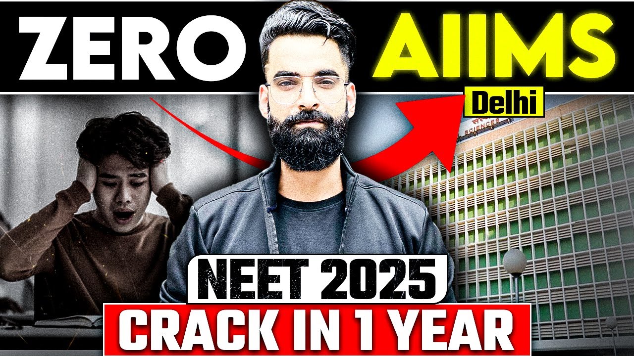 NEET 2025 | Crack AIIMS Delhi in 1 Year | Best Strategy to Crack NEET ...