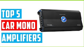 ✅Best Car Mono Amplifiers 2023 | "Top 5 Car Mono Amplifiers for Superior Sound Performance"