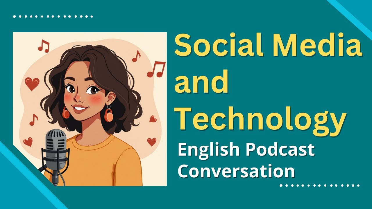 Learn English With Podcast Conversation | Social Media and Technology