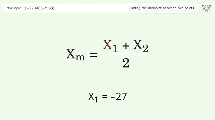 Find the midpoint between two points p1 (-27,60) and p2 (-2,53): Step-by-Step Video Solution