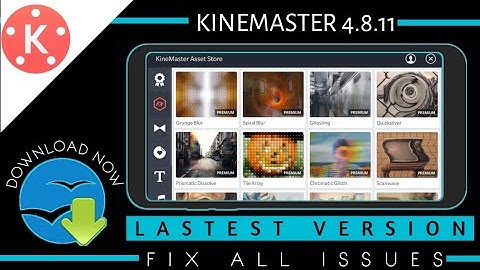Kinemaster 4.8.11 || Latest Version || No watermark || Download Free || Download Now || Pro Version