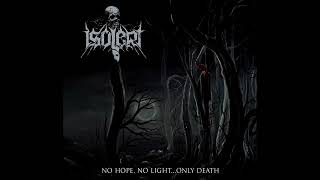 Isolert - No Hope, No Light...Only Death (Full Album)