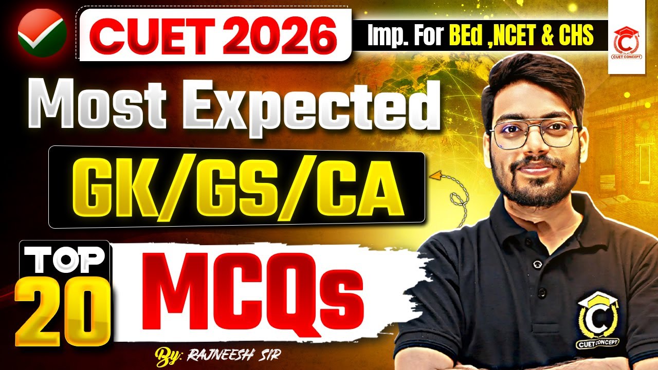 CUET 2026 | Most Expected 2O MCQ🔥for CUET, B.Ed, LLB, NCET & CHS | CUET ...