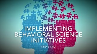 Implementing Behavioral Science Initiatives